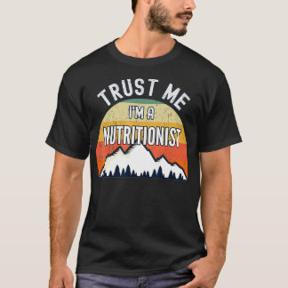 T-shirt Drôle Nutritionist Cadeau Faites-moi confiance Je 