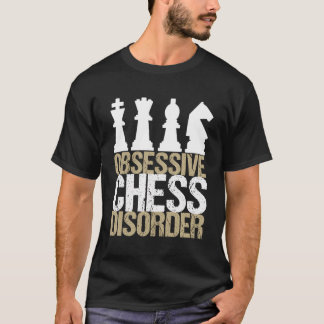 T-shirt Drôle Obsessionnel trouble d'échecs