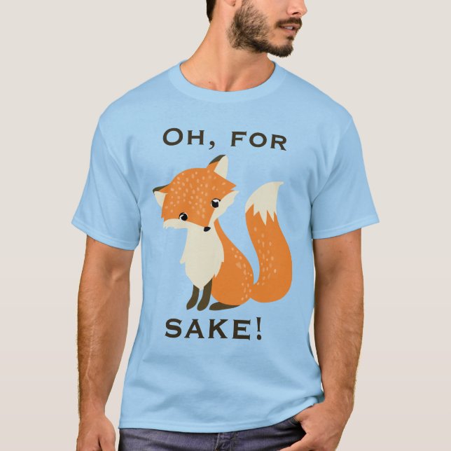 T-shirt Drôle Oh, Pour Le Sauce Renard (Devant)