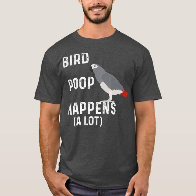 T-shirt Drôle Oiseau Poop Se Produit Un Gros Animal Gray A (Devant)