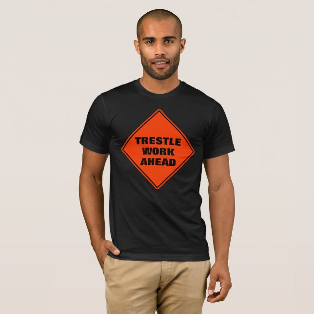 T-shirt Drôle orangé trestle travailler avant la prudence  (Devant entier)
