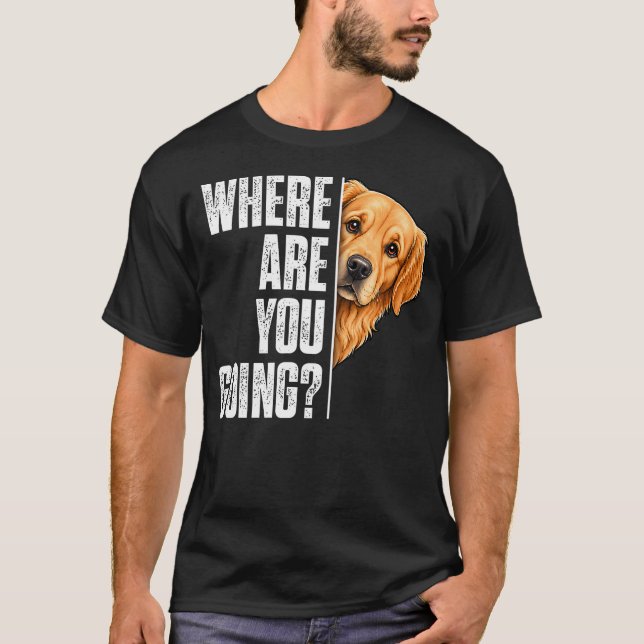 T-shirt Drôle Où vas-tu Chien Retriever doré (Devant)