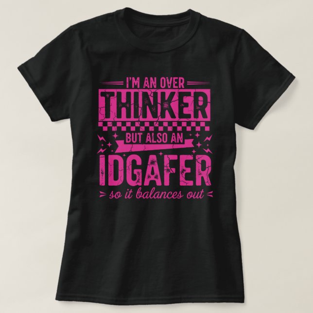 T-shirt drôle "Overthinker IDGAFER" | Bala sarcasi (Design devant)