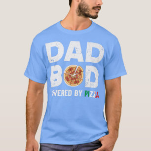 T-shirt Drôle Papa Bod Papa Bod Alimenté Par Pères Pizza D