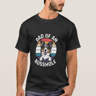 T-shirt Drôle Papa D'Un Berger Australien Ausshole Aussi
