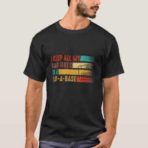 T-shirt Drôle papa plaisanter Je garde tous mon père plais