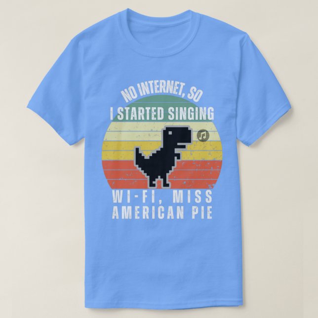 T-shirt Drôle Pas Internet Dino Pixel Art Commencé à chant (Design devant)