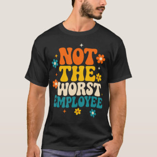 T-shirt Drôle Pas Le Pire Employé Groovy Sarcastique