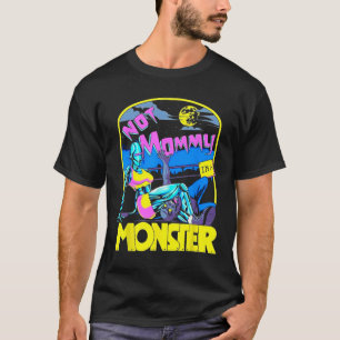 T-shirt Drôle pas maman Je suis un monstre entraînement mu