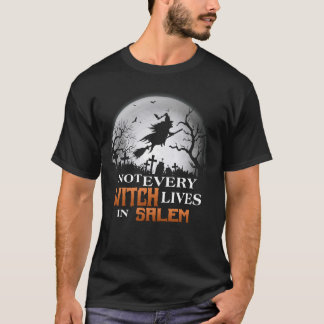 T-shirt Drôle Pas Toutes Les Sorcières Vivent Dans Salem W