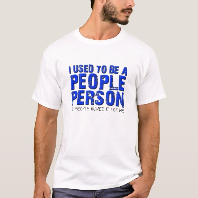 T-shirt drôle pas une personne people (Devant)