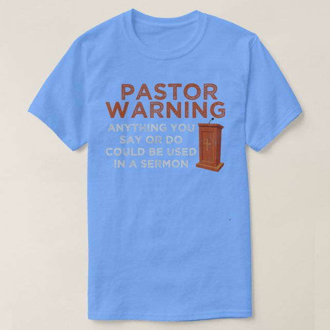 T-shirt Drôle Pastor Avertissement Fun Pastor Sermon Cadea (Design devant)