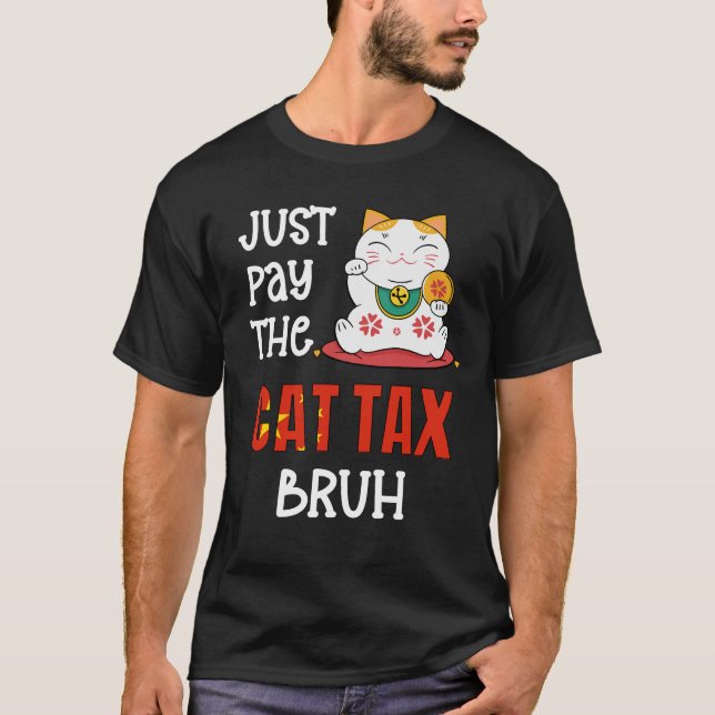 T-shirt Drôle PAYER LA TAXE CHAT BRUH (Devant)