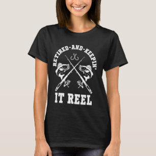 T-shirt Drôle Pêche Liée Retraité Et Garder Il Reel