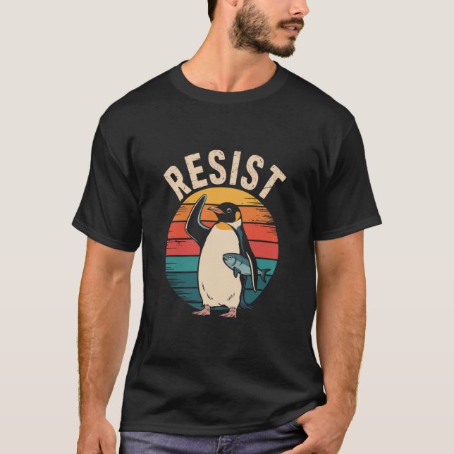 T-shirt Drôle Penguin Résiste À La Manifestation Contre Le (Devant)