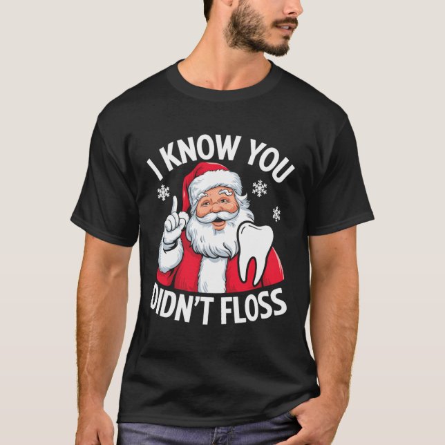 T-shirt Drôle Père Noël Je sais que vous n'avez pas perdu  (Devant)