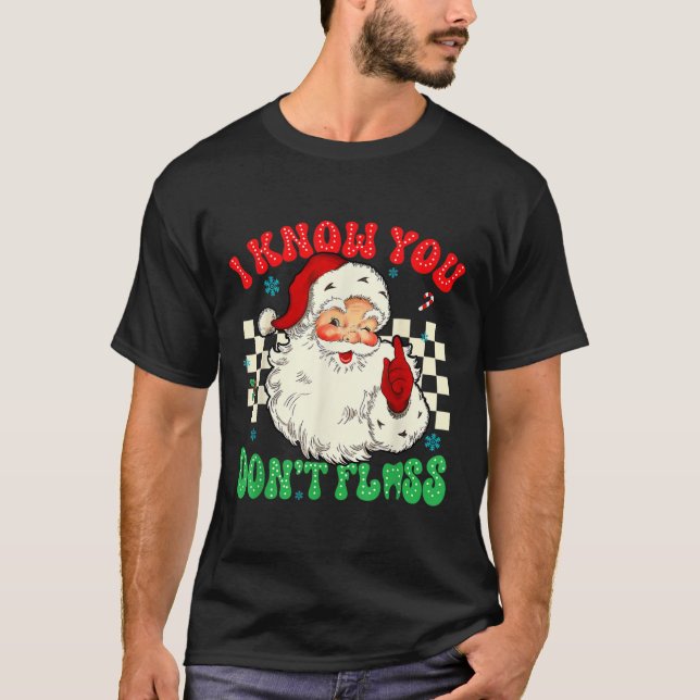 T-shirt Drôle Père Noël Je sais que vous n'avez pas perdu  (Devant)