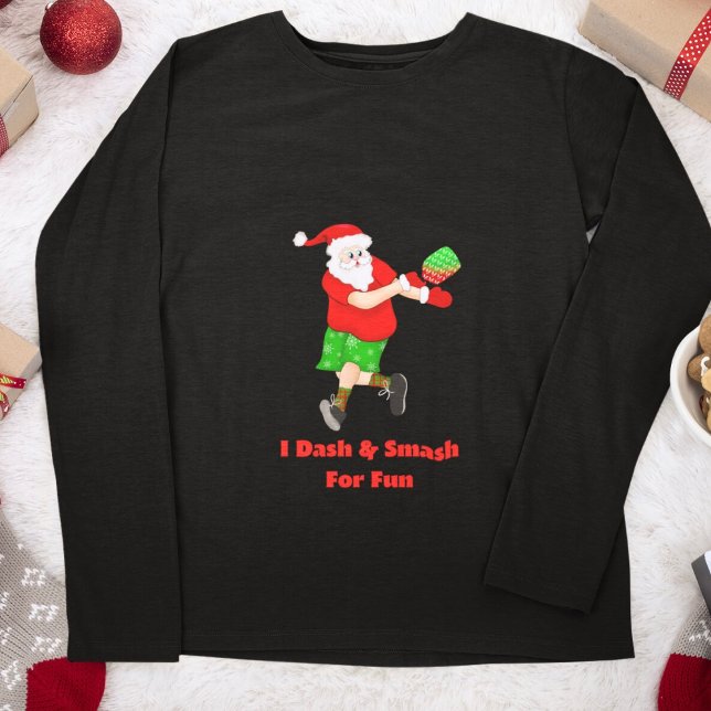 T-shirt Drôle Père Noël Jouer Pickleball I Dash & Smash Fu (Créateur téléchargé)