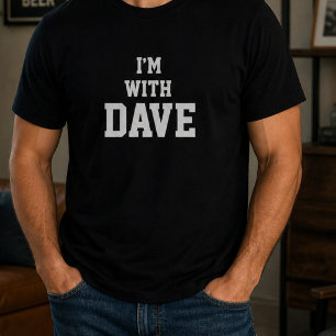 T-shirt Drôle Personnalisé Im Avec Dave Anniversaire Perso