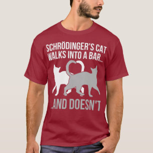 T-shirt Drôle physicien Citation Schroedingers Physique Ch