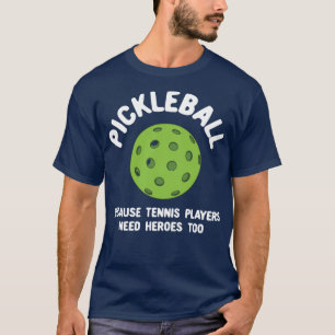 T-shirt Drôle Pickleball Parce Que Les Joueurs De Tennis O