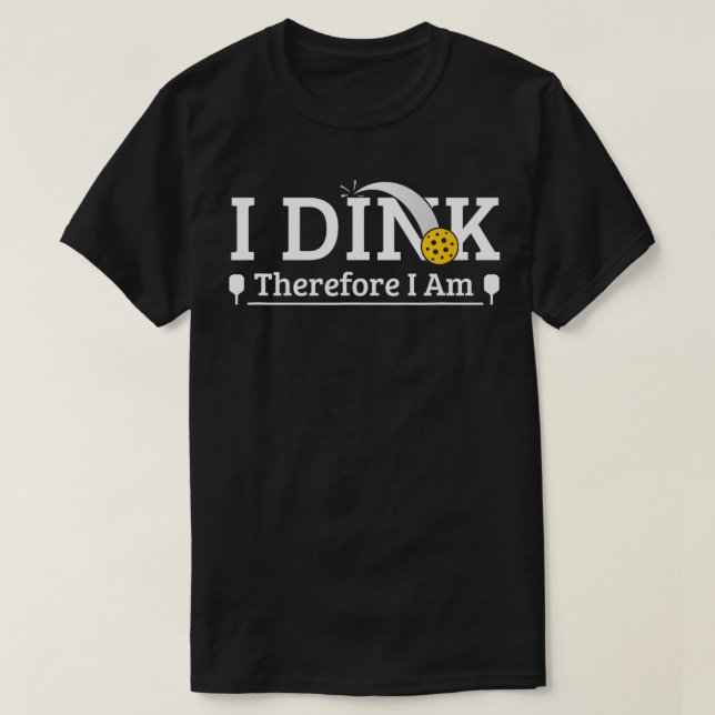T-shirt Drôle Pickleball Pun Je Dink Donc Je Suis (Design devant)