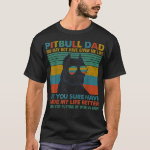 T-shirt Drôle Pitbull Chien Papa Tu N'As Peut-Être Pas Don
