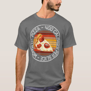 T-shirt Drôle Pizza Diet Pizza 400 Calories par tranche Wo