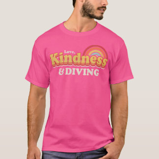 T-shirt Drôle Plongée Amour Gentillesse Et Plongée