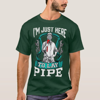 T-shirt Drôle Plumber Joke Pun Citer Je Suis Juste Ici Pou
