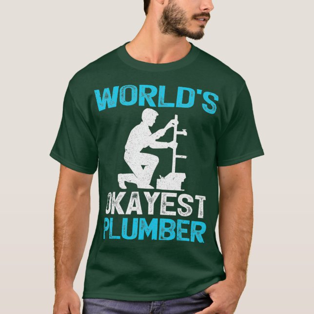 T-shirt Drôle    PlumberWorlds Okayest Plumber (Devant)