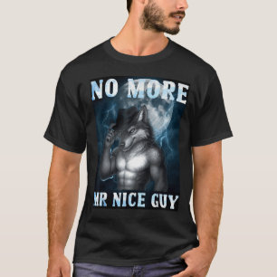 T-shirt Drôle Plus de M. Gentil Loup Alpha Mème Déjanté