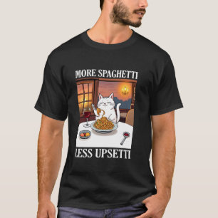 T-shirt Drôle Plus de Spaghetti Moins d'Upsetti Mignon Cit