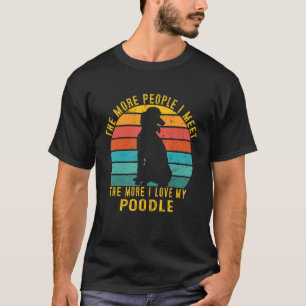 T-shirt Drôle Plus Je Rencontre De Personnes Plus J'Aime M