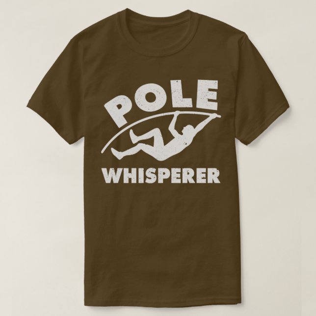 T-shirt Drôle Pole Vault Pole Vaulting Pole Whisperer (Design devant)