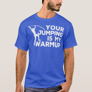 T-shirt Drôle Pole Vault Pole Vaulting Votre Jumping Est M