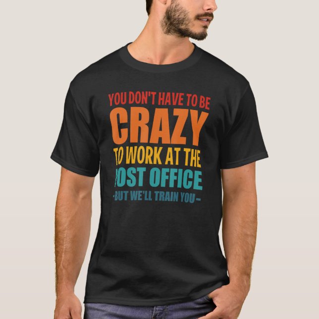 T-shirt Drôle Poste Travailleur Crazy Postal Worker Mailm (Devant)