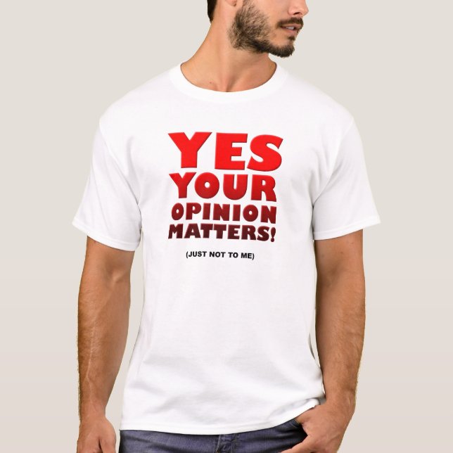T-shirt drôle pour donner votre avis (Devant)