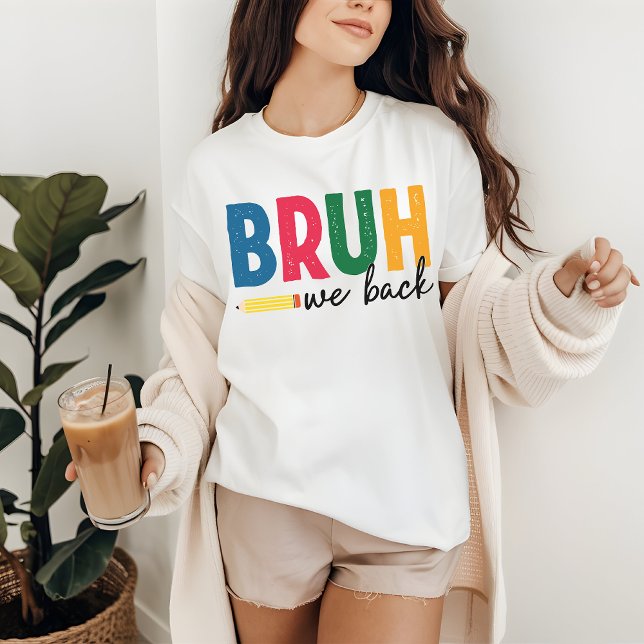 T-shirt drôle pour étudiant et enseignant pour la  (bruh we back shirt, back to school, funny student shirt, teacher humor shirt, first day of school)