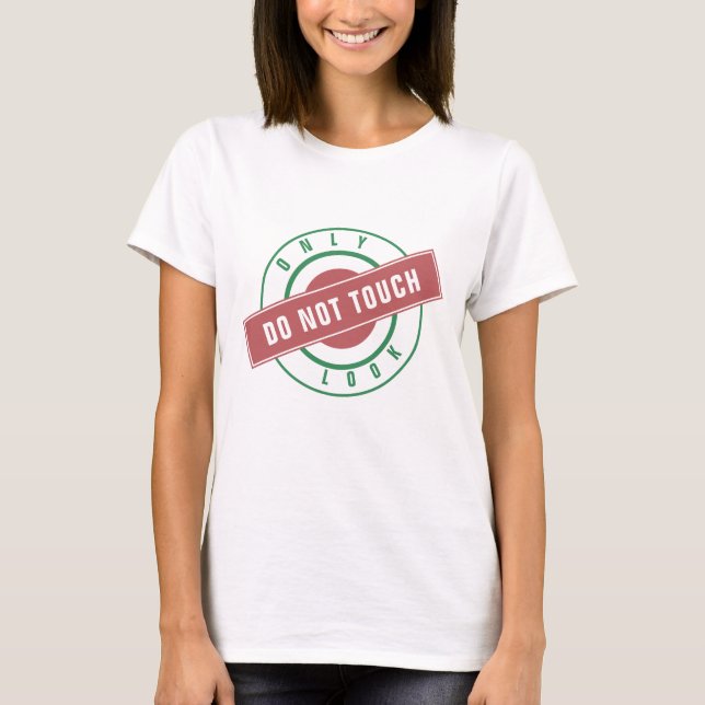 T-shirt drôle pour femme avec texte - Ne pas touch (Devant)