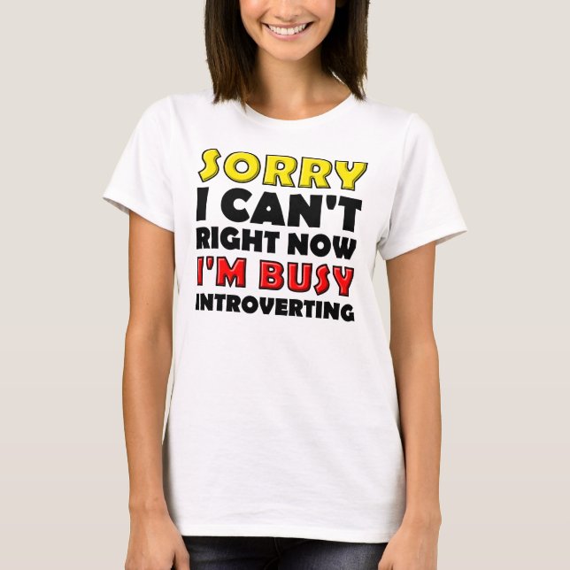 T-shirt drôle pour introverti occupé (Devant)