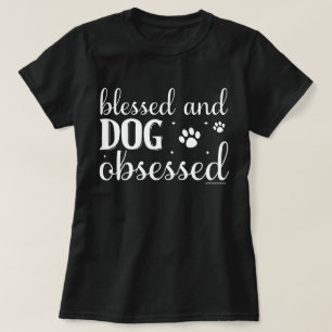 T-shirt drôle pour les amoureux de chiens - Obsédé
