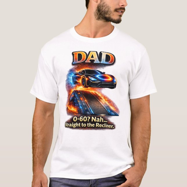 T-shirt drôle pour papa – « 0-60 ? Nan... Directem (Devant)