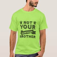 T-shirt drôle pour votre frère spécial