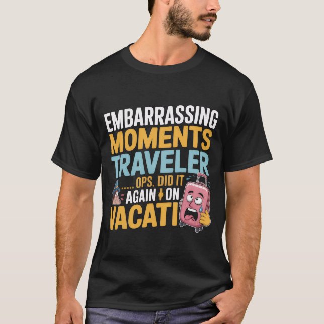 T-shirt drôle pour voyageur embarrassant pour adul (Devant)