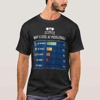 T-shirt Drôle Pourquoi Je Perds Au Pickleball Paddle Sport