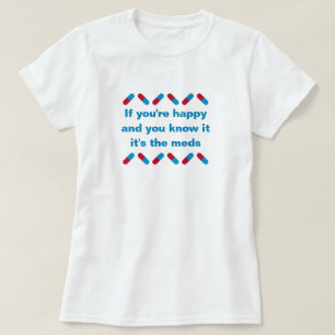 T-shirt Drôle Prescription Meds Citer Happy Pills Humour