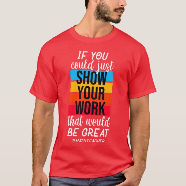 T-shirt drôle Prof de maths Montre ta solution gar (Devant)