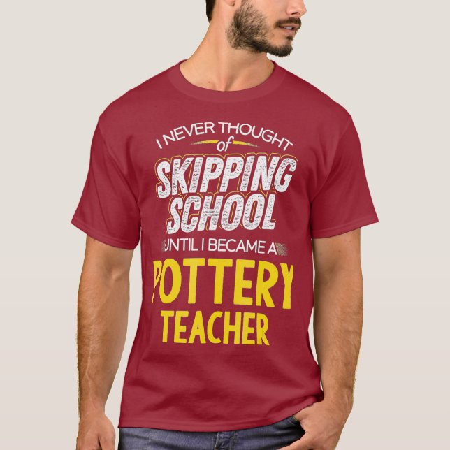 T-shirt Drôle professeur de poterie Sauter l'école (Devant)