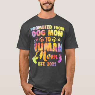 T-shirt Drôle Promu De Mère De Chien À Mère Humaine Est